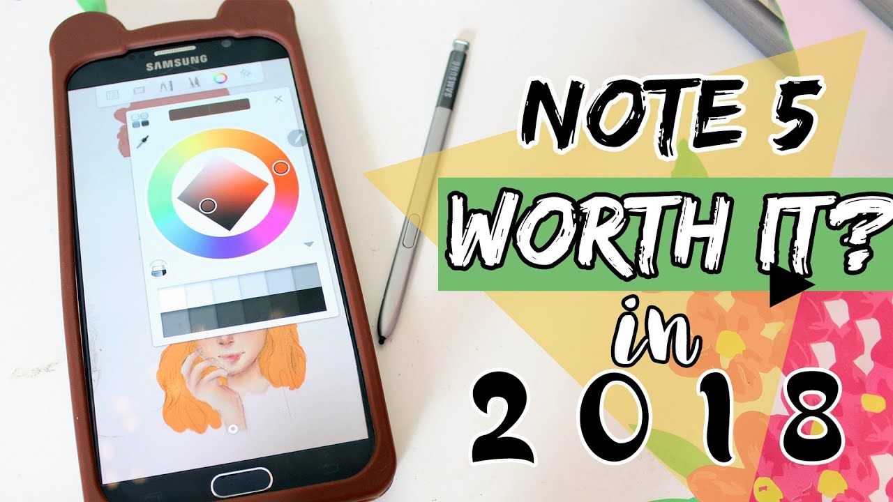 Is the note 5 still worth it in 2018? Artist's Review