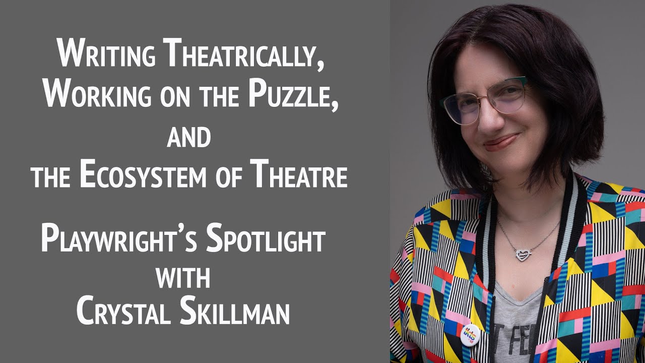 Playwright's Spotlight with Crystal Skillman