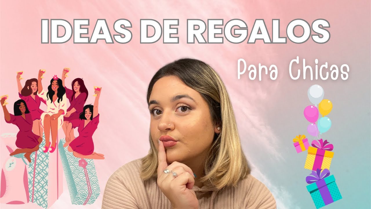 Ideas de regalos para Chicas-AlbaGr