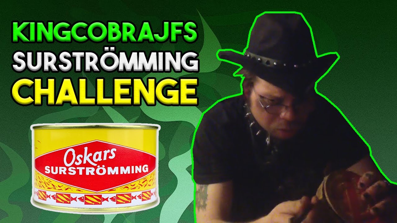KingCobraJFS Surströmming Challenge