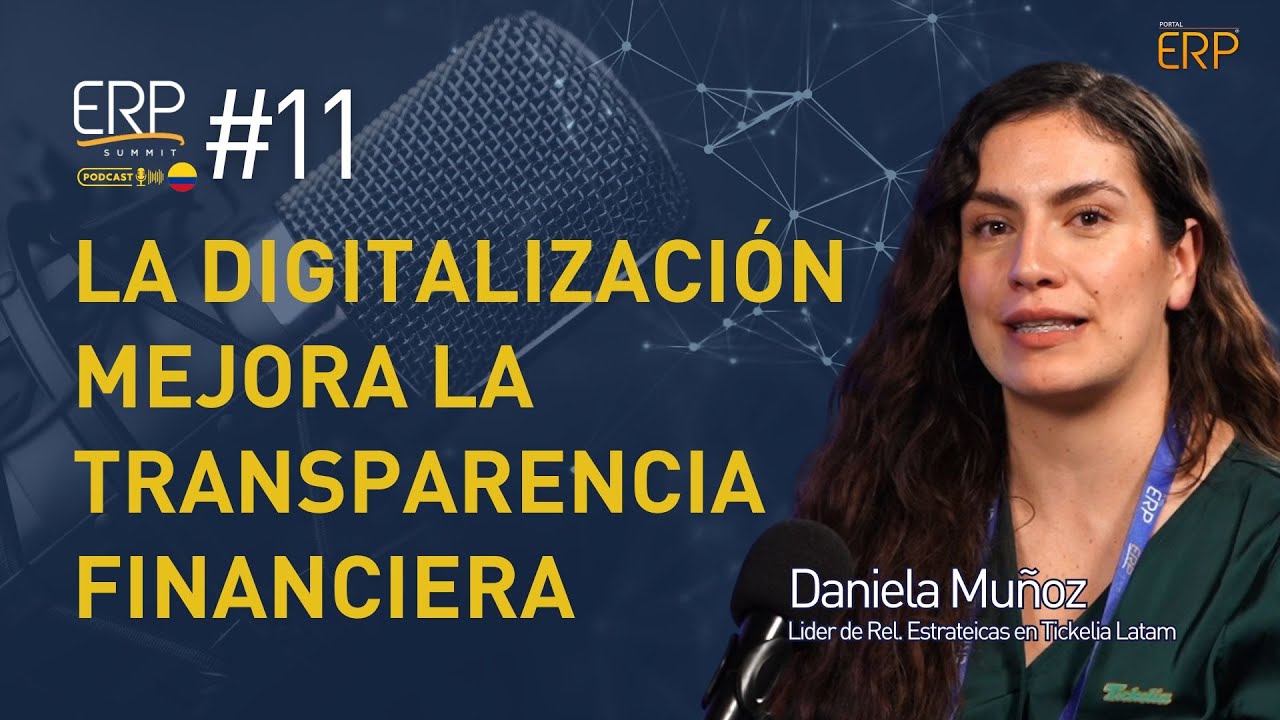 #11 La digitalización mejora la transparencia financiera - Daniela Muñoz, Tilia