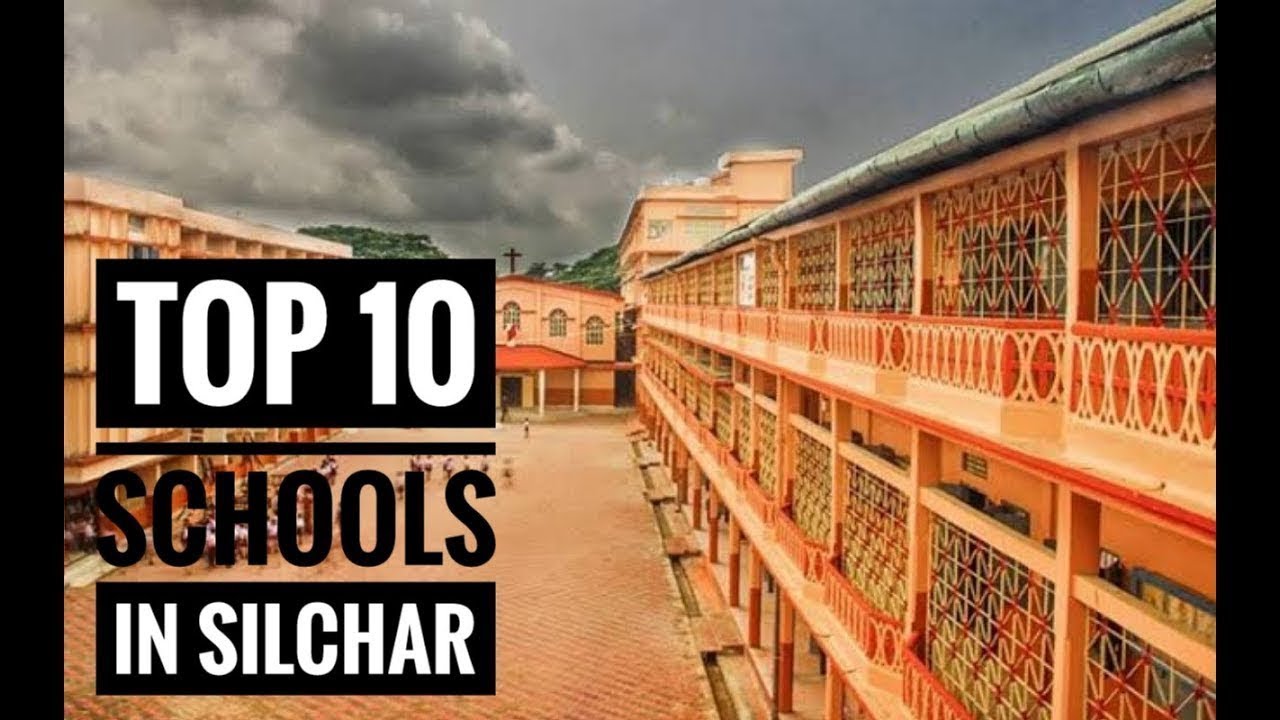 TOP 10 BEST SCHOOLS IN SILCHAR (Episode 2)