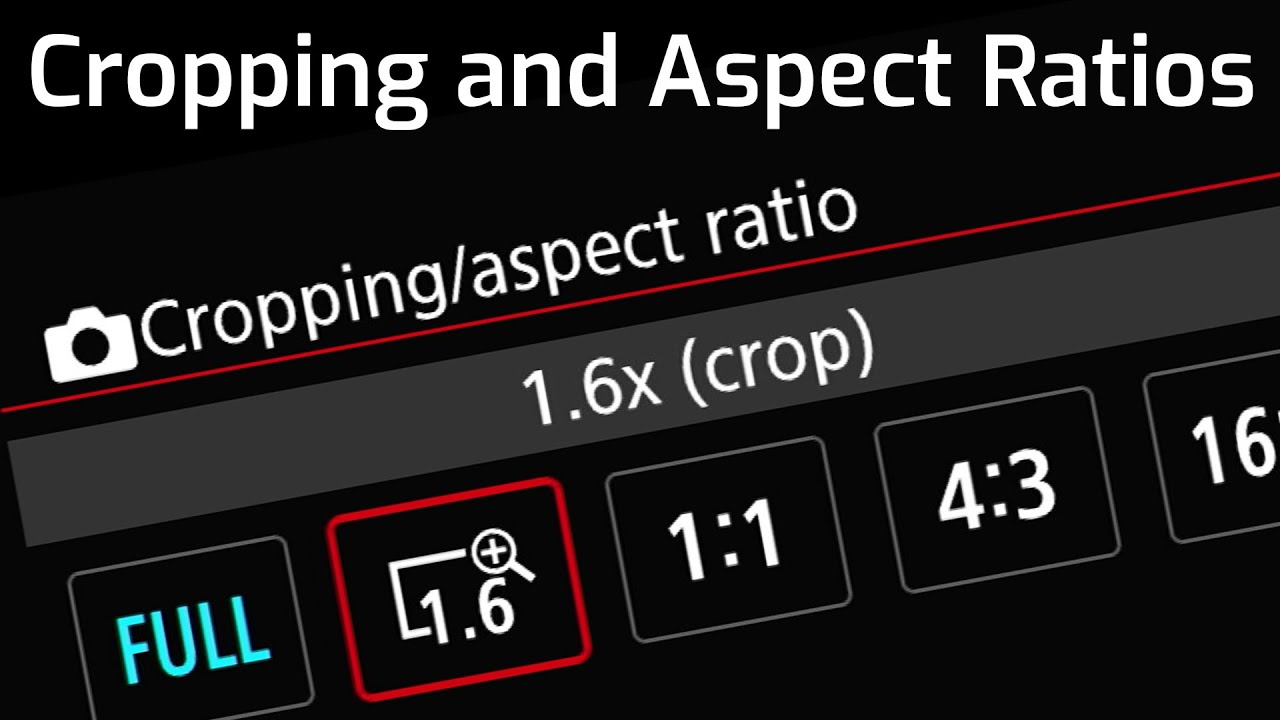 Cropping and Aspect Ratios - EOS R5 Tip 12
