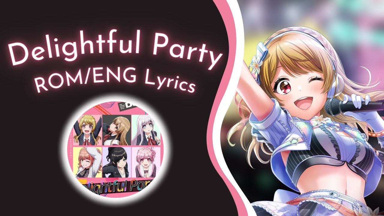 Delightful Party (Short) - [ROM/ENG] Lyrics