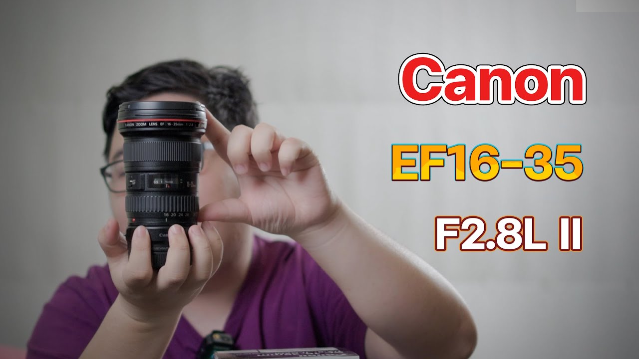 รีวิว Canon EF16-35 F2.8L II เจ้าพ่อ Landscape ในราคาที่เอื้อมถึง
