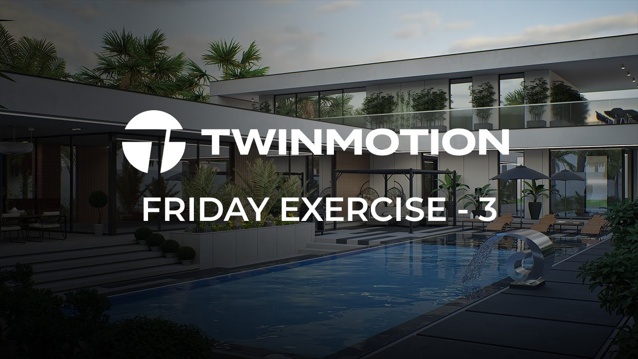Twinmotion 2024.1 Friday exercise Series - Pool Villa Rendering