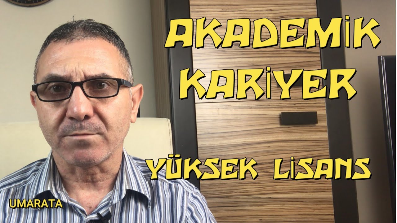 AKADEMİK KARİYER / Y&Uuml;KSEK LİSANS / DOKTORA