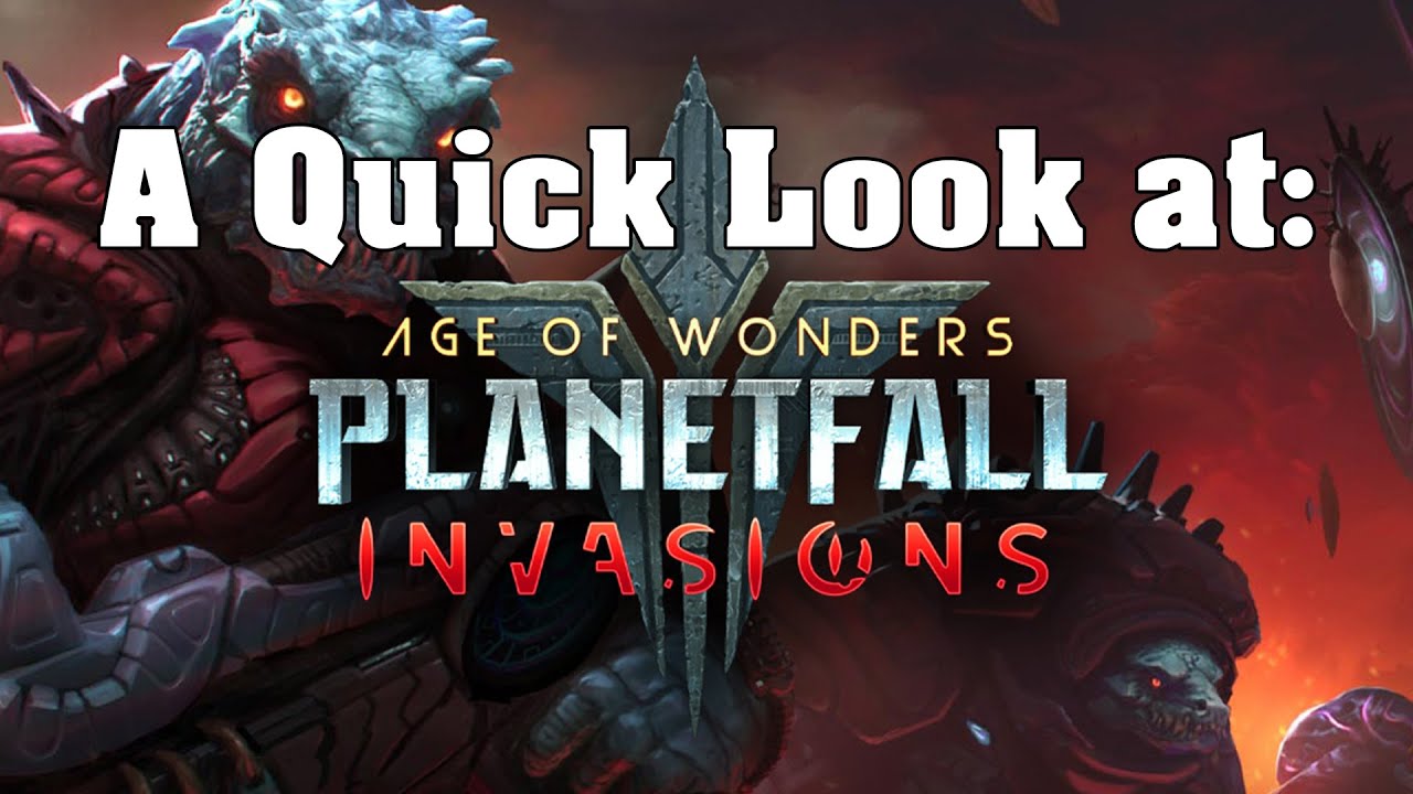 A Quick Look at Age of Wonders: Planetfall Invasions Expansion!