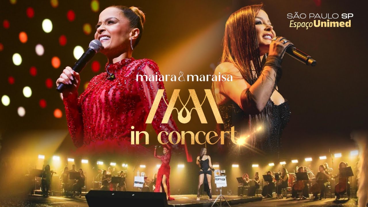 Maiara e Maraisa In Concert - Ao Vivo Em São Paulo / 2024 (Show Completo)