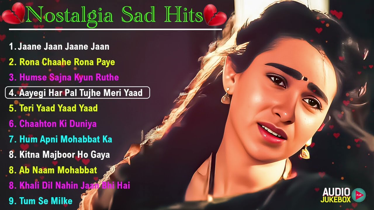90's Sad Hindi Songs | Nostalgia Sad Songs | 90's Sadabahar Songs | 90's पुराने गाने | Old Songs