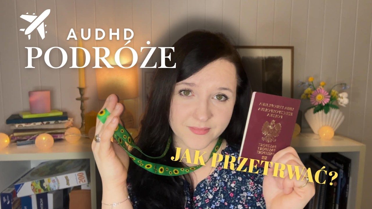 Neuroatypowy poradnik podróży ✈️ jak podróżować bez stresu ze spektrum autyzmu/ ADHD?