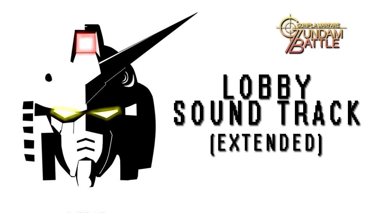 Gundam Battle OST Lobby [ Extended ]