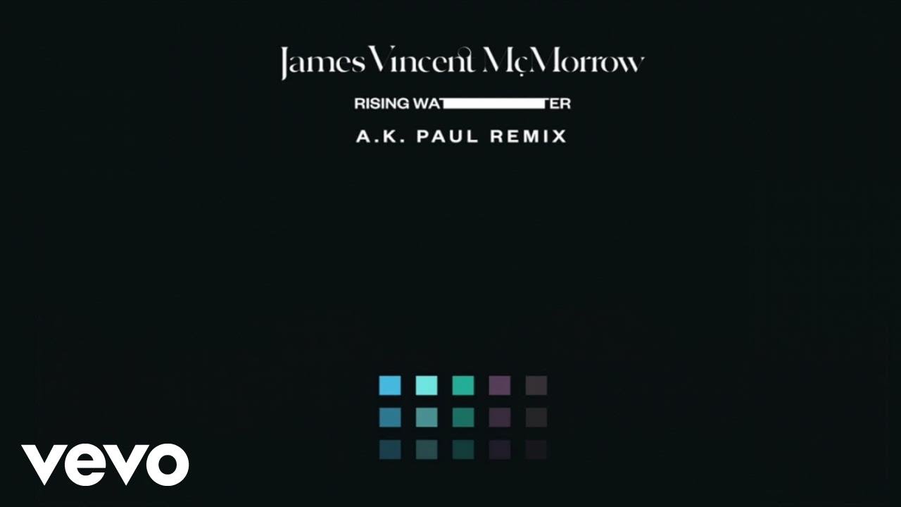 James Vincent McMorrow - Rising Water (A. K. Paul Remix)