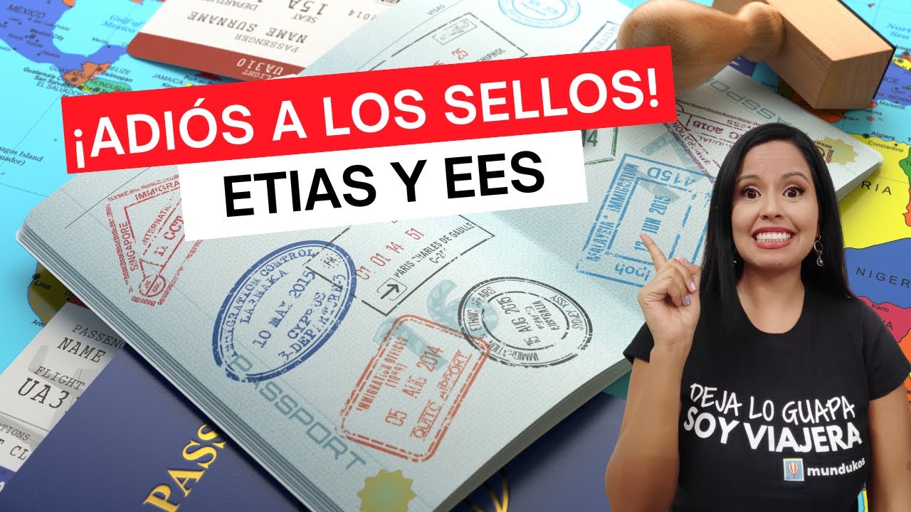 &iexcl;Adi&oacute;s a los sellos en el pasaporte! Cambios en migraci&oacute;n en Europa
