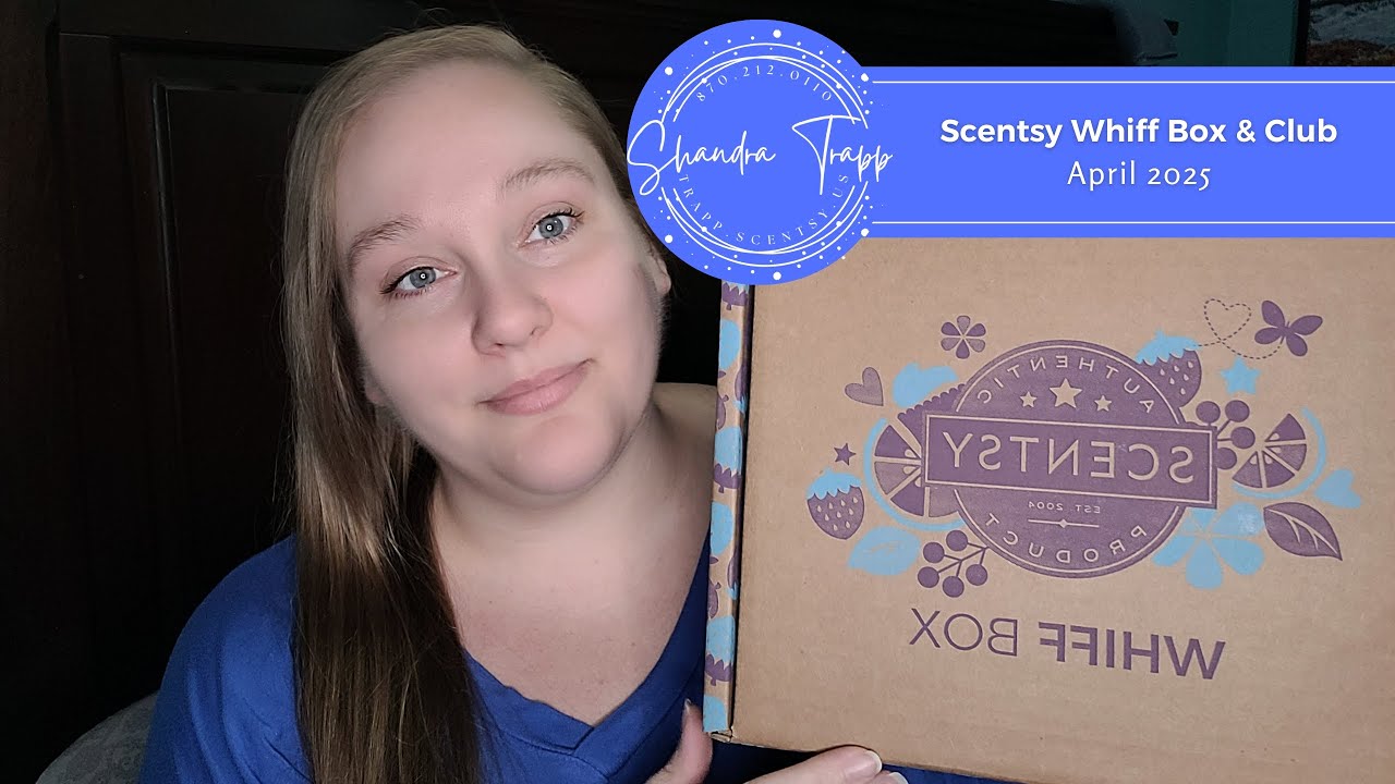 April 2025 Scentsy Club & Whiff Box