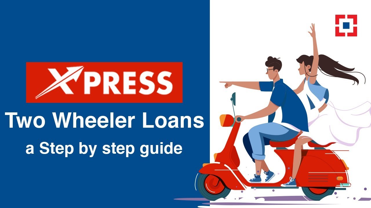 Xpress Two Wheeler Loans -a Step by step guide | HDFC Bank