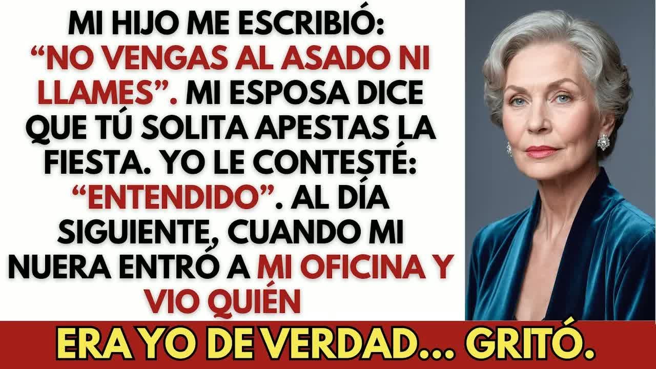 Mi Hijo Me Mandó Mensaje： «No Vengas Al Asado Ni Llames»… Hasta Que Mi Nuera Entró A Mi Oficina