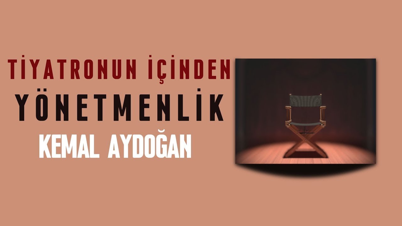 Yönetmenlik - Tiyatronun İçinden
