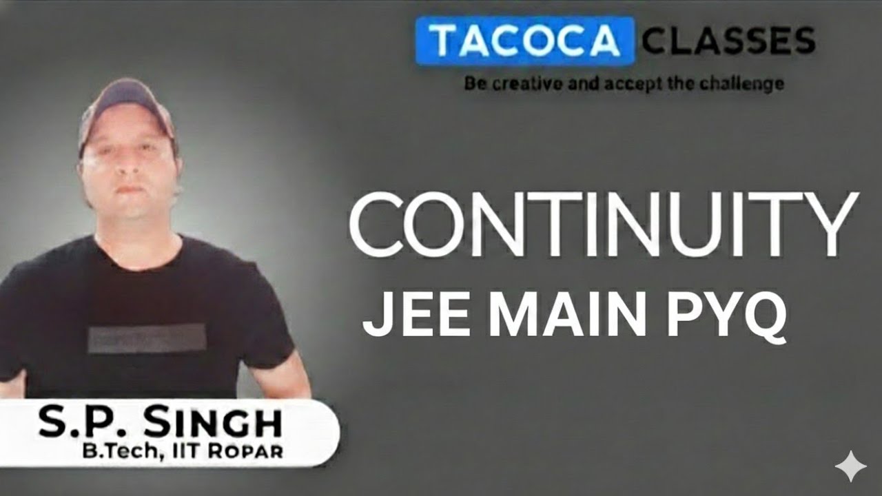 CONTINUITY JEE MAIN PYQ - BY S.P. SIR