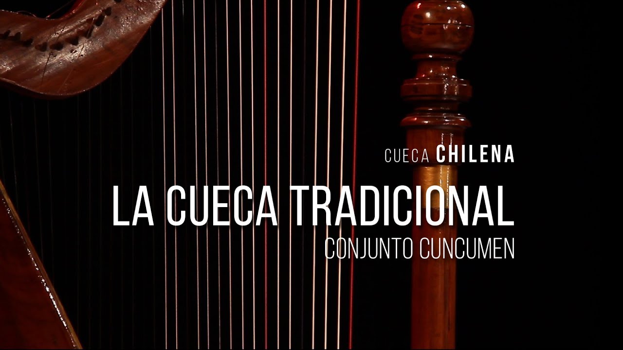 CONJUNTO CUNCUMÉN. Cuecas chilenas