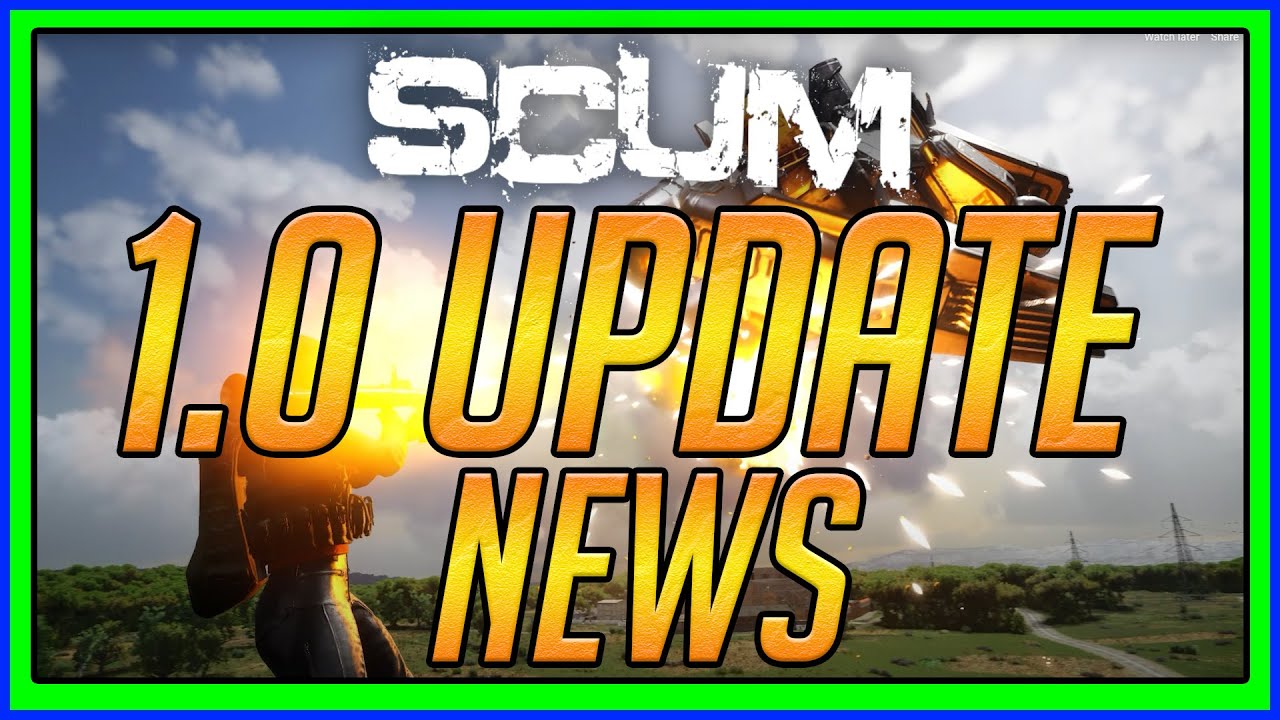 SCUM 1.0 Update Release News