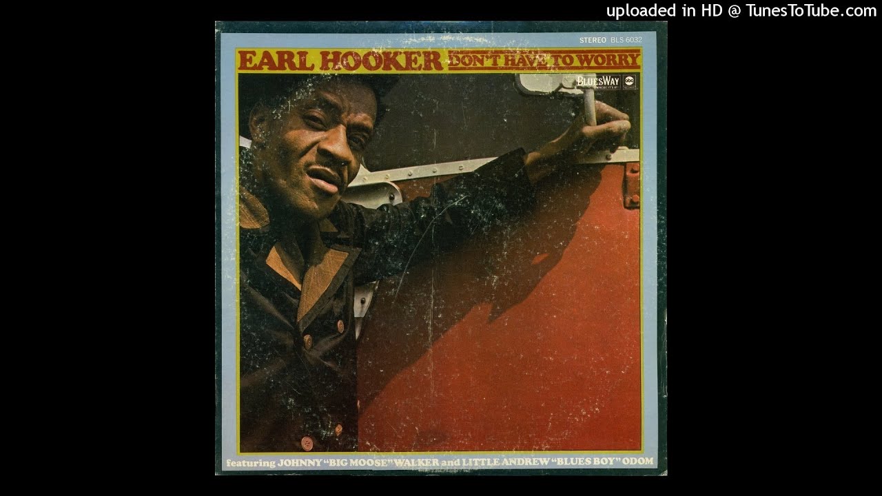 Earl Hooker - 06 Moanin' And Groanin' (Little Andrew 