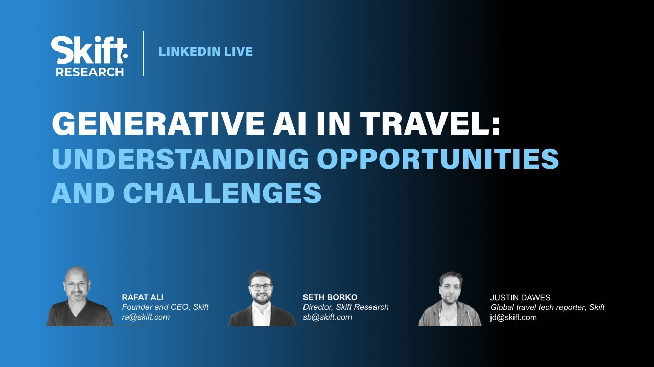 Live Skift Panel on Generative AI In Travel: Understanding Opportunities and Challenges