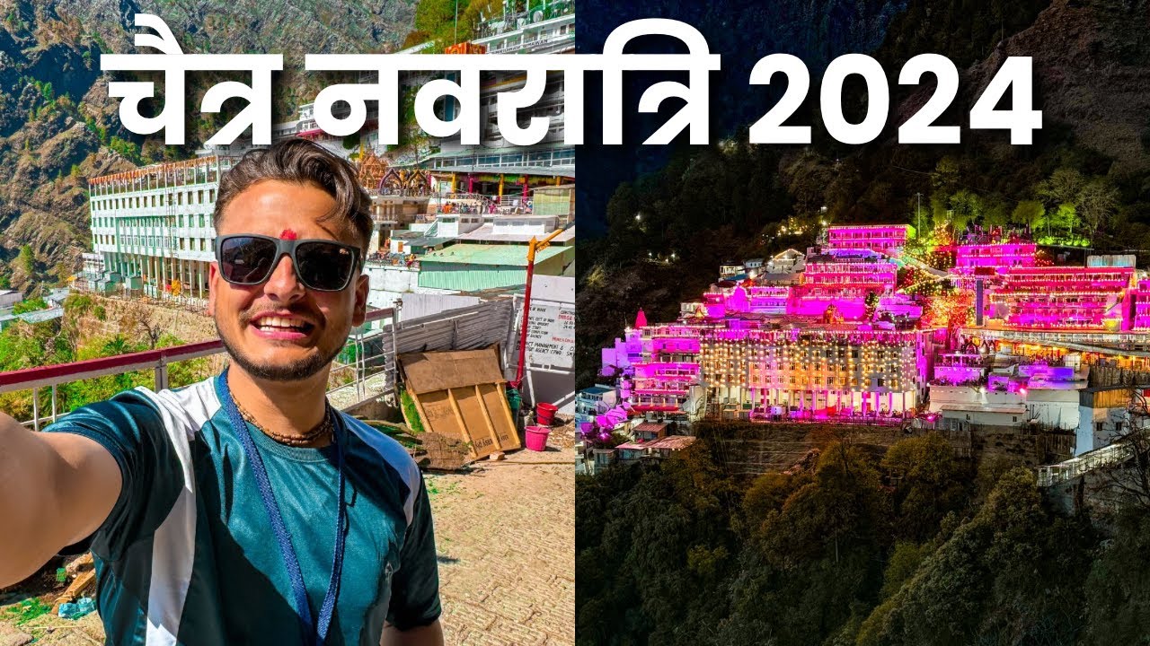 चैत्र नवरात्रि 2024 माँ वैष्णो देवी यात्रा | Full Details