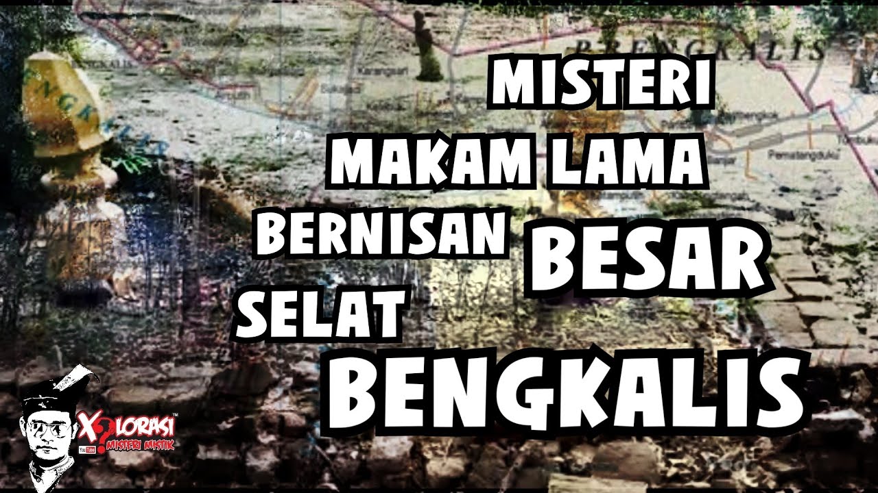 🔴 MISTERI MAKAM LAMA BERNISAN BESAR SELAT BENGKALIS | INDONESIA