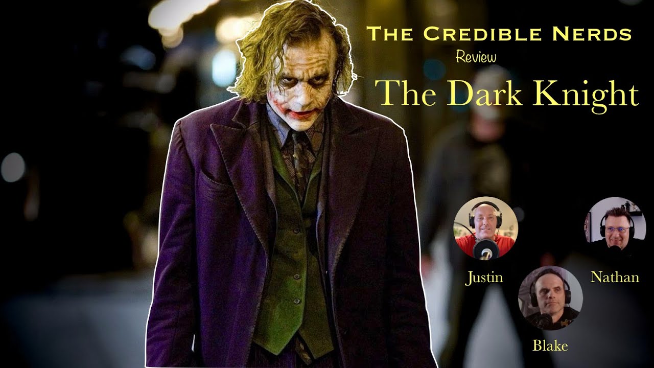 The Credible Nerds Review The Dark Knight