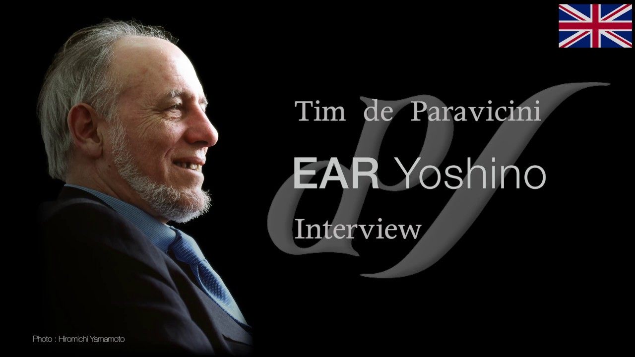 Tim de Paravicini / EAR Yoshino  Interview  4K    25min