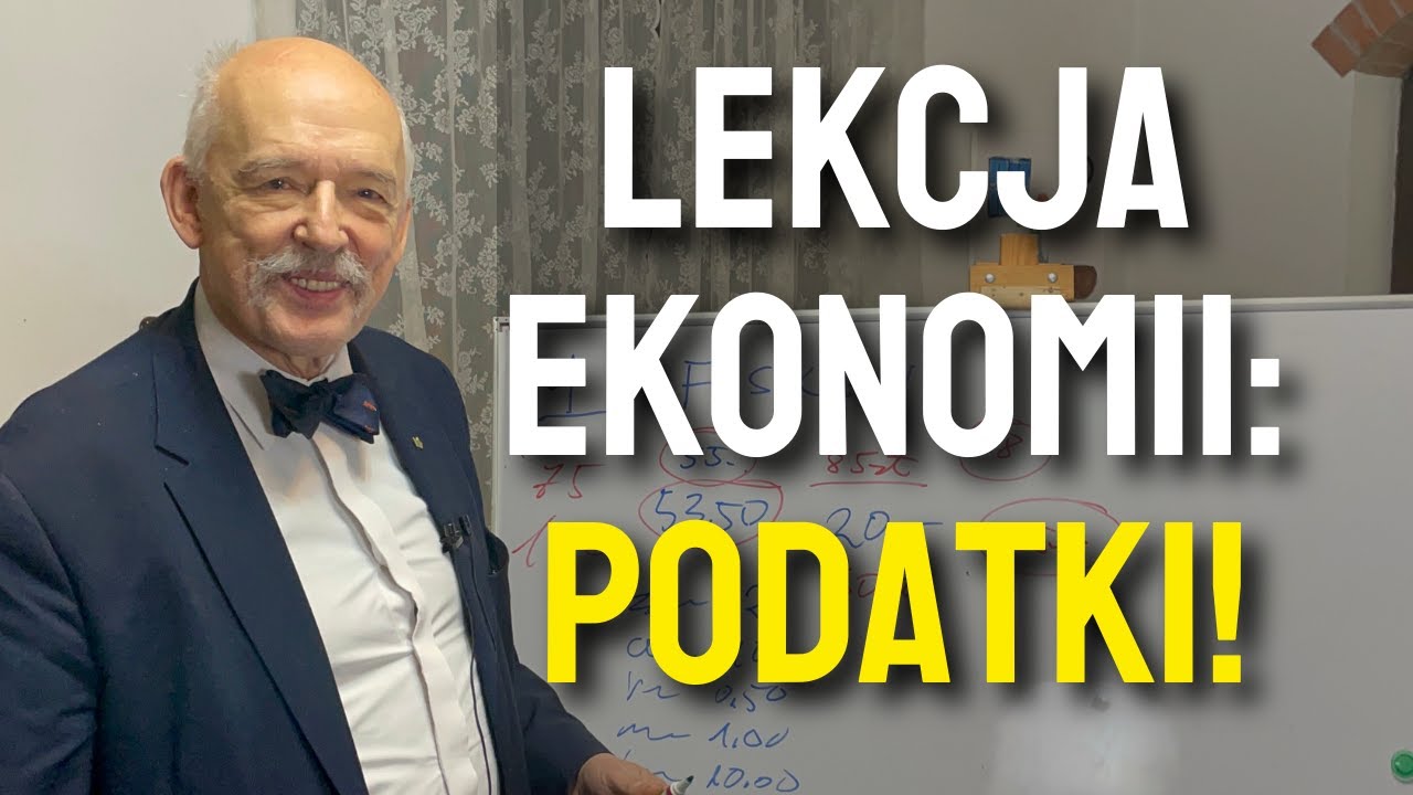 Lekcja Ekonomii: Podatki - Janusz Korwin-Mikke