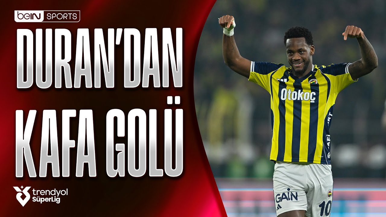 Jhon Duran'ın Derbideki Gol&uuml; | Fenerbah&ccedil;e - Galatasaray | Trendyol S&uuml;per Lig
