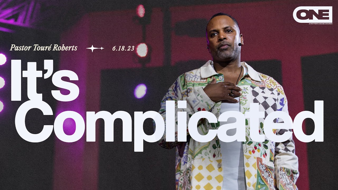 It's Complicated - Touré Roberts