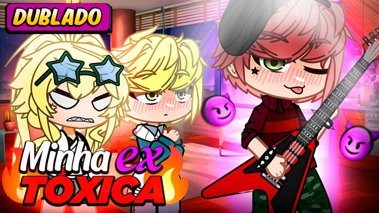 Minha EX TÓXICA 😳 [DUBLADO] YAO - Mini Filme | Gacha Life