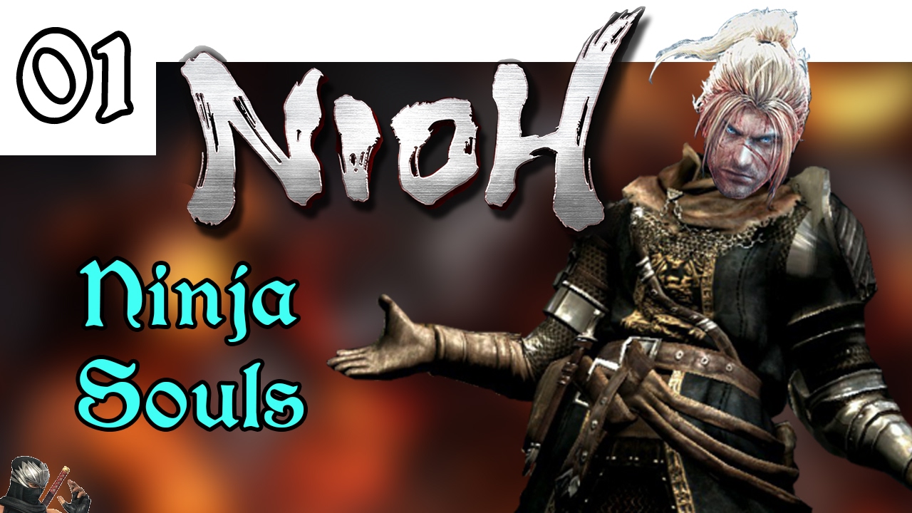Let's Play! Nioh Blind -01- Ninja Souls! Dark Gaiden?