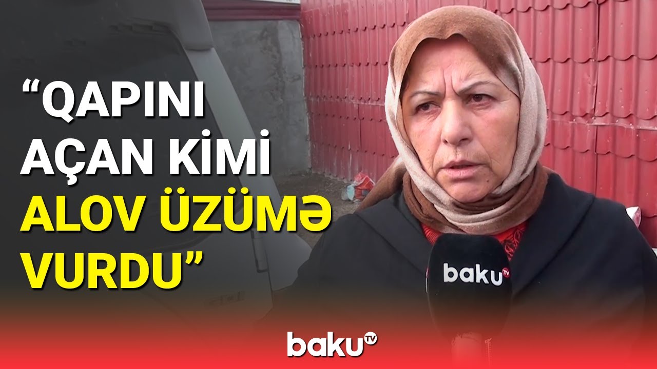 Evləri külə dönən sakinlərin fəryadı | Çöldə qalmışıq, gedəcək yerimiz yoxdur