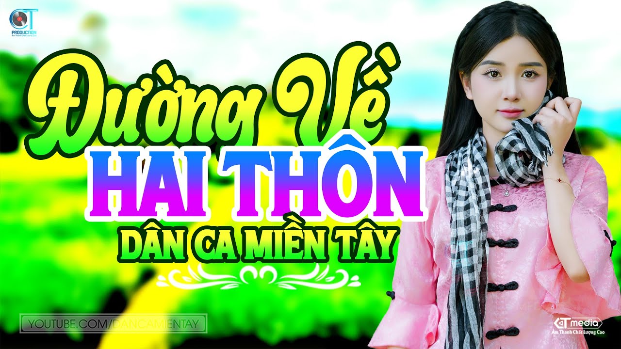 Đường Về Hai Thôn - LK Dân Ca Miền Tây 2025, Nhạc Trữ Tình Quê Hương Chọn Lọc - Dân Ca Miền Tây