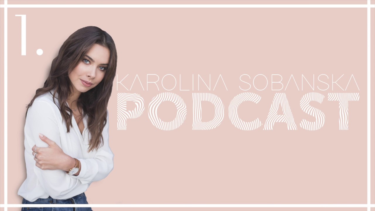 PODCAST #1 // Karolina Sobańska
