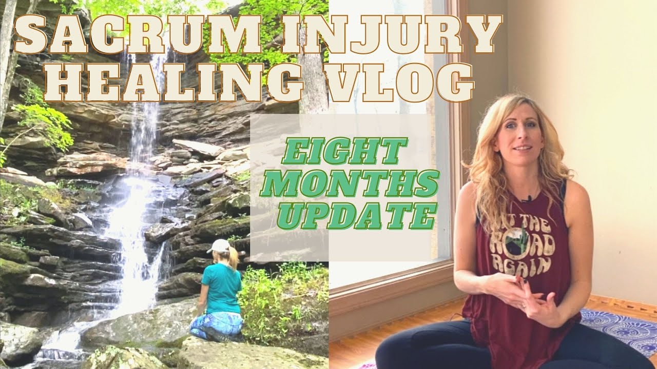 Updated Sacrum/Tailbone Injury Healing Journey Vlog - Eight Months