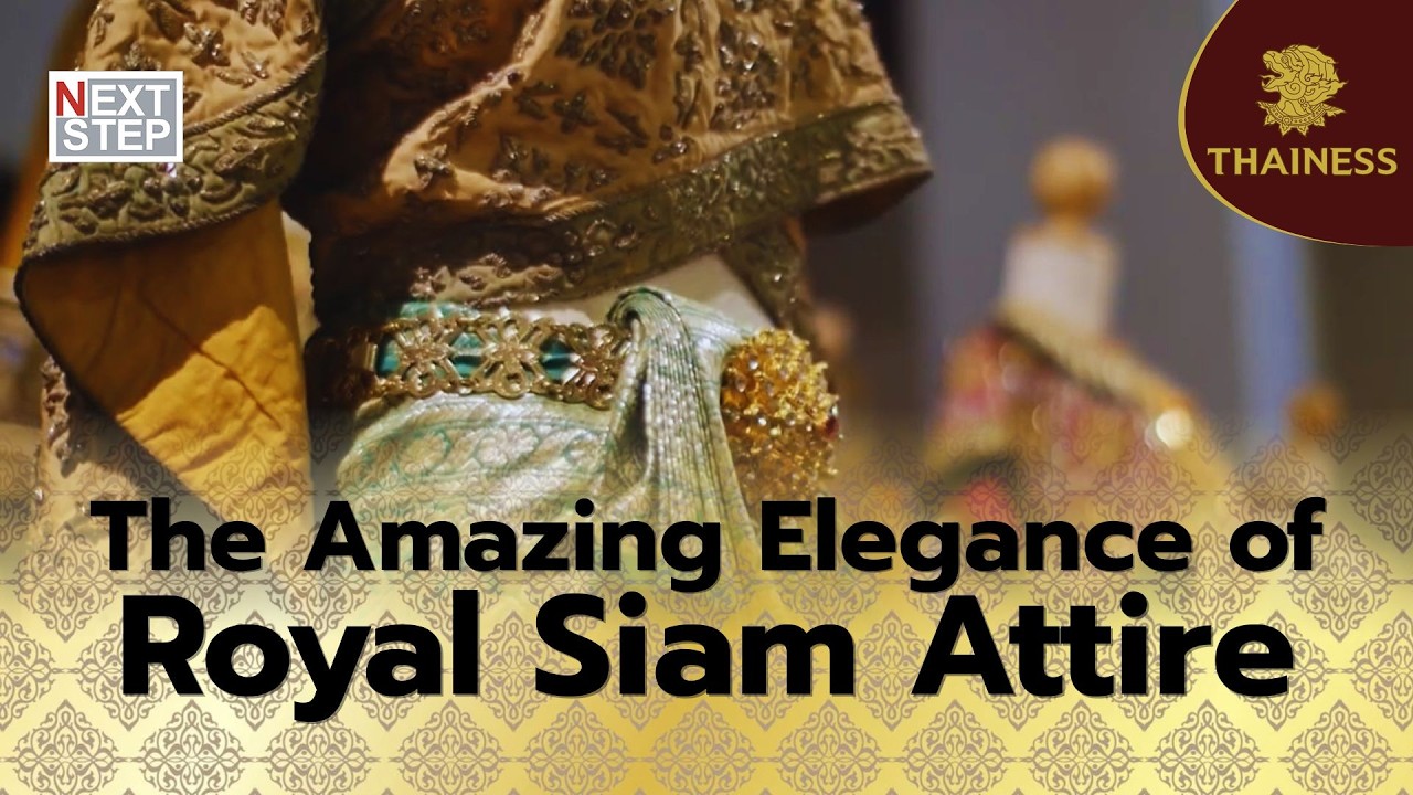 Amazing of Royal Siam Clothing | Thainess documentary