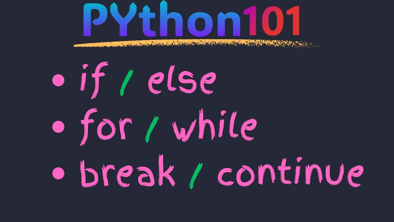 Python Control Flow: Mastering If, Elif, Else, For, and While Loops