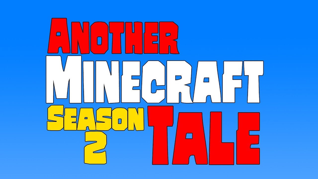 THE ADVENTURE BEGINS! - ANOTHER MINECRAFT TALE: Season 2 Ep. 1