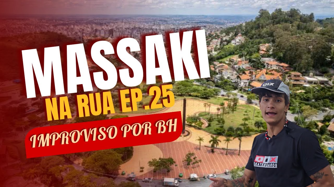 Massaki - MASSAKI NA RUA - EP25 - Belo Horizonte
