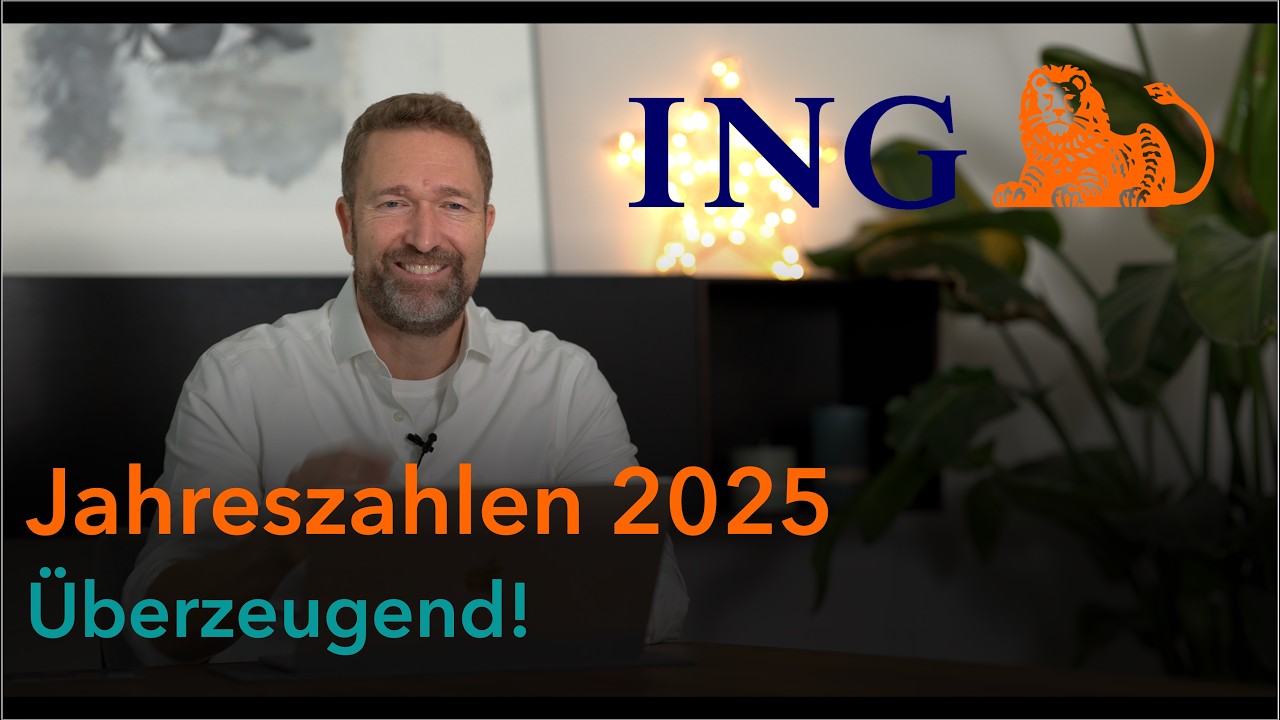 Update Jahreszahlen 2025 der ING - &Uuml;berzeugend!