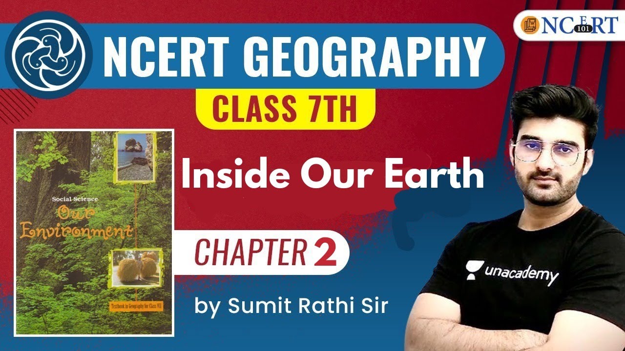 UPSC CSE 2021 | NCERT Geography Class 7th  Inside Our Earth Chapter 2 by Sumit Rathi Sir