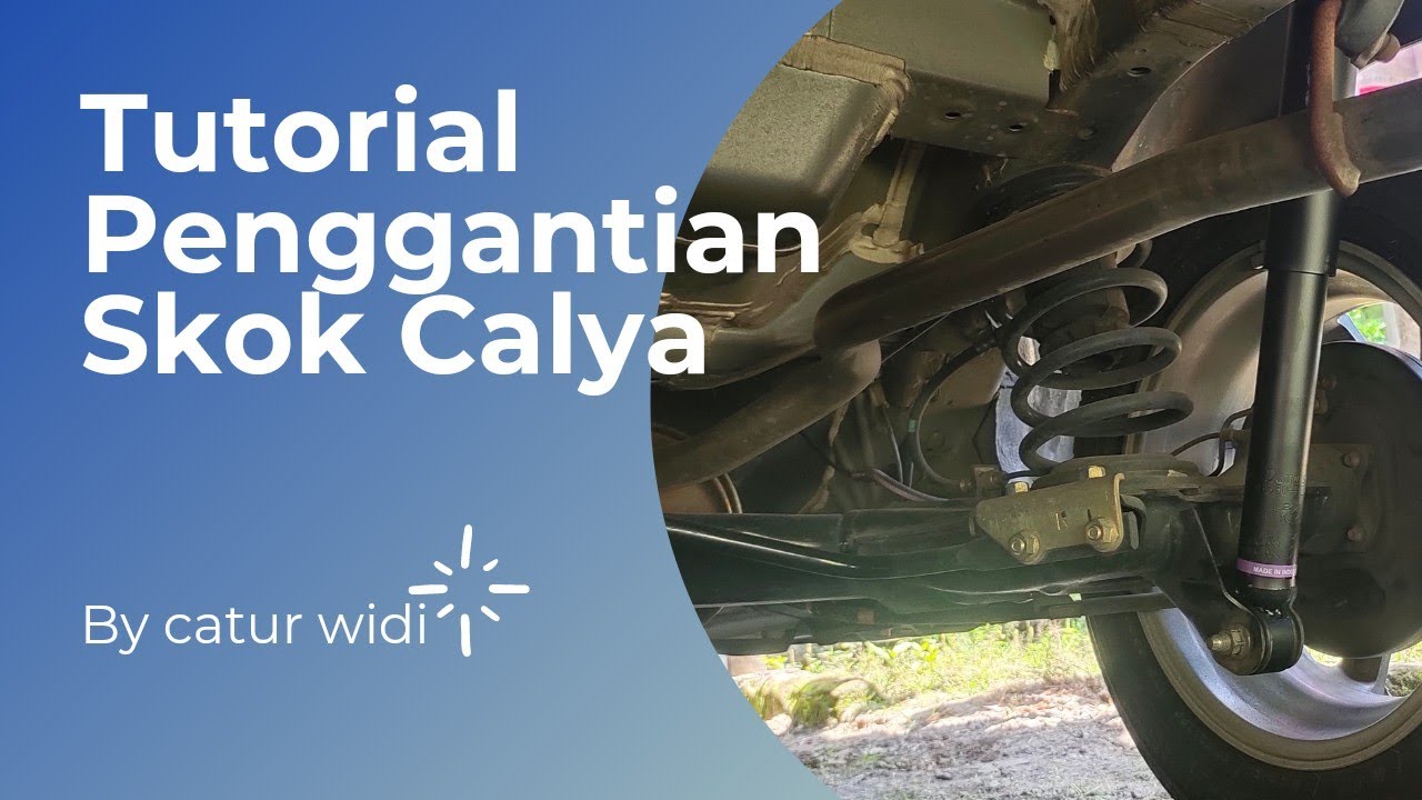 TUTORIAL GANTI SKOK BELAKANG || CALYA SIGRA BAGIAN KANAN