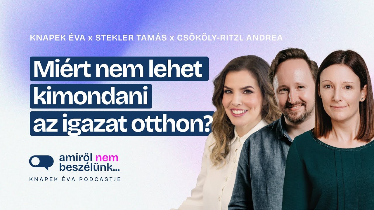 Miért nem lehet kimondani az igazat otthon? | Amiről nem beszélünk… podcast