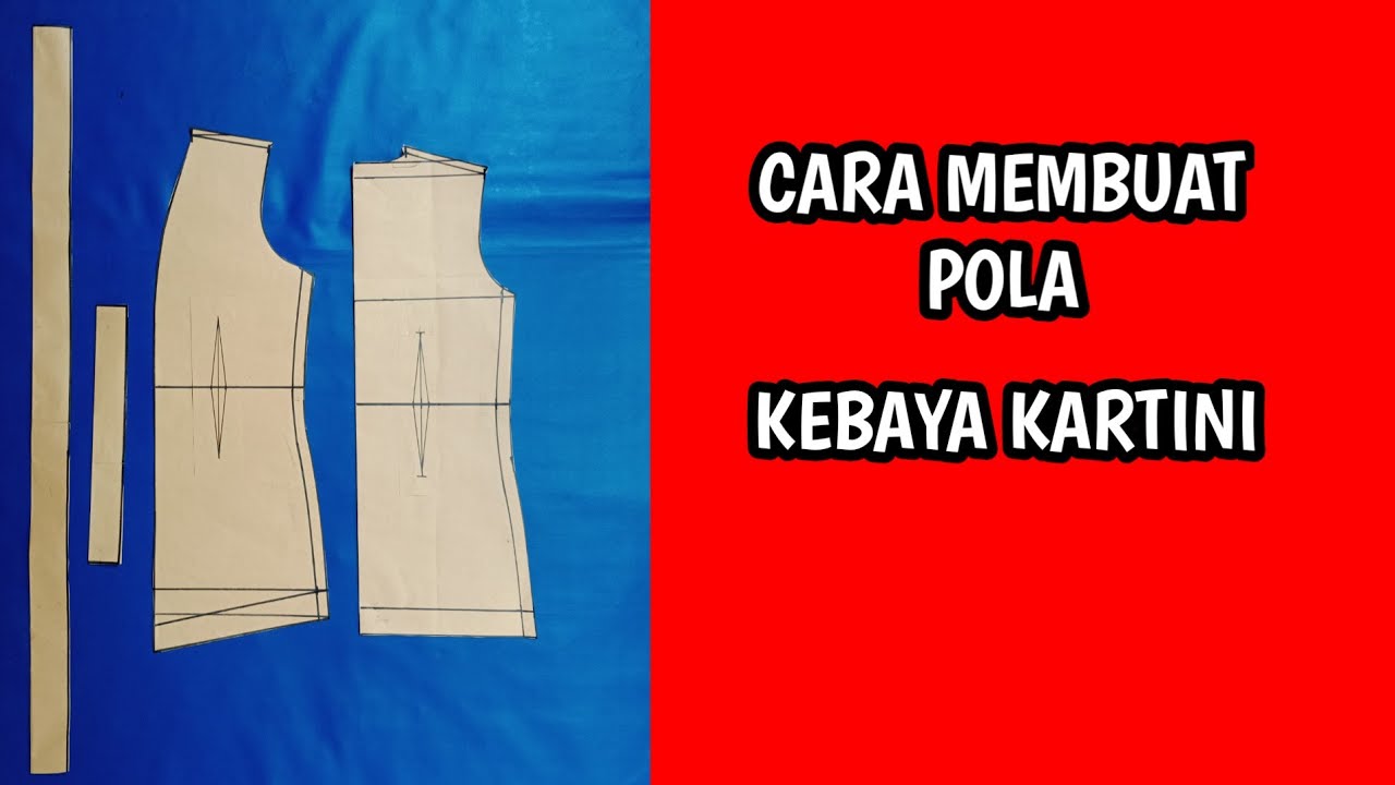 CARA MUDAH MEMBUAT POLA KEBAYA KARTINI   COCOK UNTUK PENJAHIT PEMULA