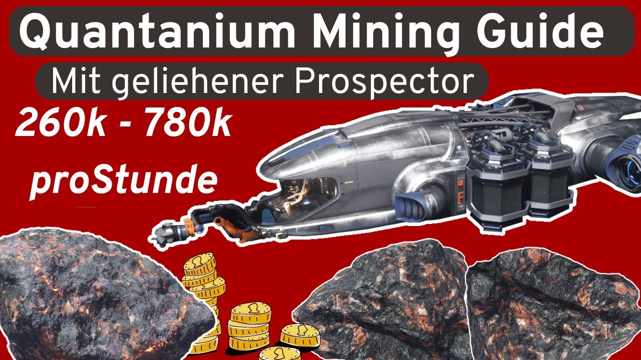 Star Citizen - (Geht ab 3.18 nicht mehr) Quantanium Mining Guide mit der Prospector (Obsolet)
